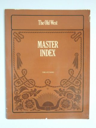 Master Index - The Old West - Time Life Series