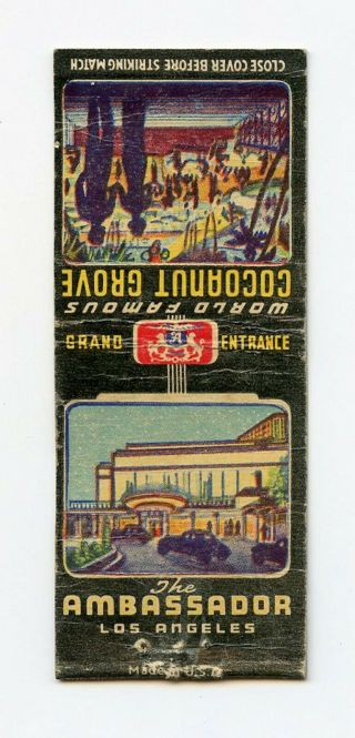The Ambassador Hotel Los Angeles / World Famous Cocoanut Grove Matchbook Cover