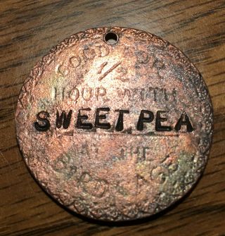 1883 " Sweet Pea " Bird Cage Tombstone Arizona Brothel Token