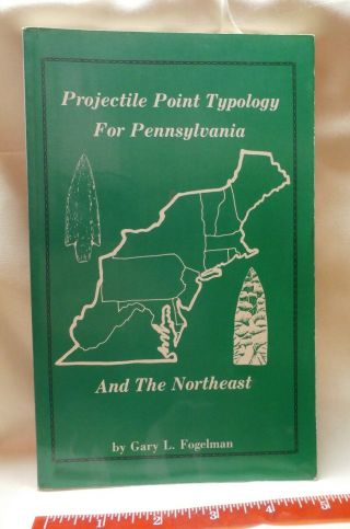 Book Projectile Point Typology For Pennsylvania & Ne - By Fogelman