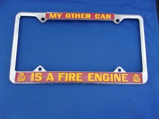 Vintage License Plate Metal Frame My Other Car Is A Fire Engine - Ships