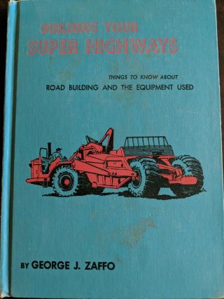 Building Your Highways Things To Know About Road Equipment George Zaffo