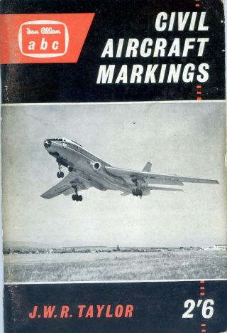 Civil Aircraft Markings 1960 - John W R Taylor