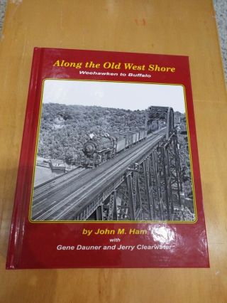 Book - - - Along The Old West Shore: Weehawken To Buffalo By John Ham (out Of Print)