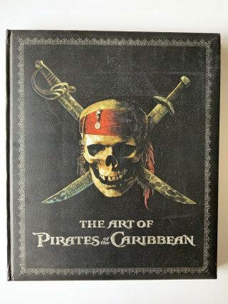 The Art Of The Pirates Of The Carribean 1st Edition (978 - 142310318 - 9) 2007