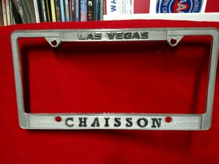 •) Chaisson (• Las Vegas.  Metal Licence Plate Frame Pre - Owned