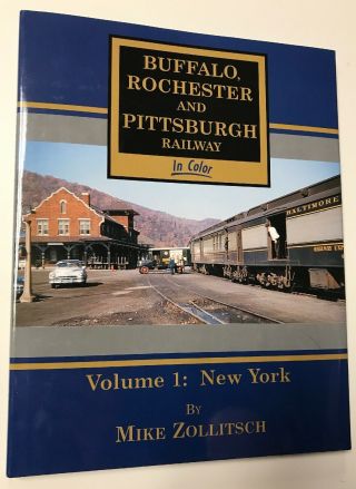 Buffalo Rochester & Pittsburgh Railway Vol.  1 By M.  Zollitsch Morning Sun Books