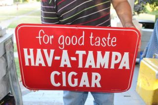 Vintage 1970 Hav - A - Tampa Cigar Tobacco 24 " Embossed Metal Gas Oil Sign