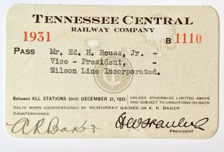 1931 Tennessee Central Railway Company Annual Pass E H Reuss A R Baker