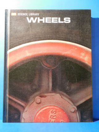 Wheels Life Science Library Hard Cover 1975 200 Pages Indexed.  Railroads Autos