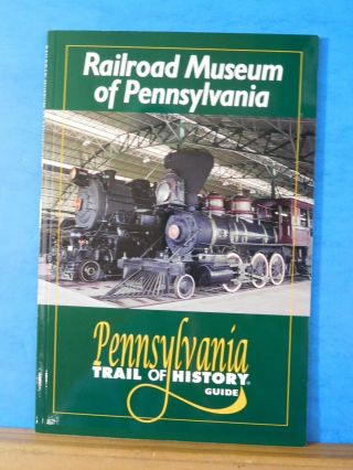 Railroad Museum Of Pennsylvania Pennsylvania Trail Of History Guide Soft Cover