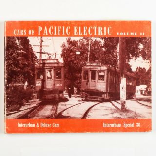 Cars Pacific Electric Interurbans Special 36 V2 Book Trolley Streetcar Railway
