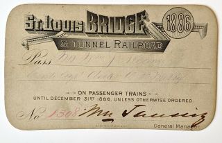 1886 St.  Louis Bridge & Tunnel Railroad Annual Pass W J Keane W Taussig