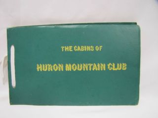 Vintage Cabins Of Huron Mountain Club Book 1969