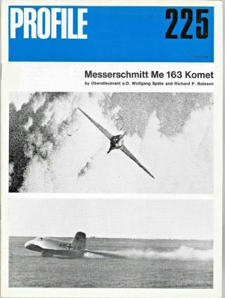 Aircraft Profile No.  225 Messerschmitt Me 163 Komet By Wolfgang Spate