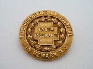 Facta Probant 1926 The Presbyterian Hospital Newark Nj 14k Gold Pin 8,  Grams