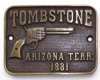 Tombstone Arizona Territorial Solid Brass Plaque