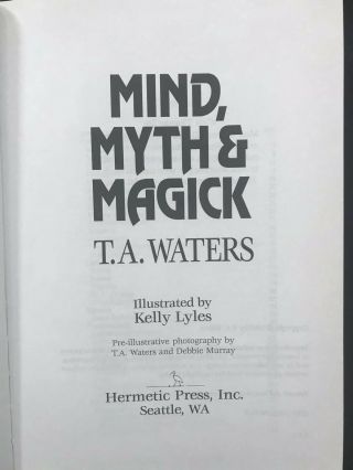 Mind,  Myth and Magic by T.  A.  Waters (Mentalism Book) Hermetic Press. 3