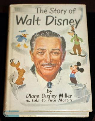 The Story Of Walt Disney 1957 First Edition W Dj Diane Disney Miller Pete Martin