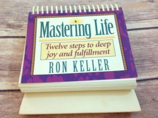 Mastering Life Ron Keller 1992 Twelve Steps To Deep Joy / Fullfillment Calendar