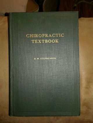 Bj Palmer " Chiropractic Textbook " By,  R.  W.  Stephenson,  1927