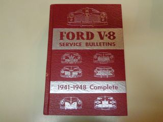 Ford V8 Service Bulletins 1941 - 1948 Complete Automotive Reference