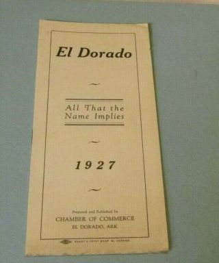1927 El Dorado Arkansas Chamber Of Commerce Living Opportunity Travel Brochure
