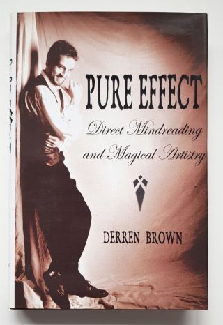 Derren Brown Pure Effect Rare Hardback Book 2000 3rd Edition With Jacket - H&r