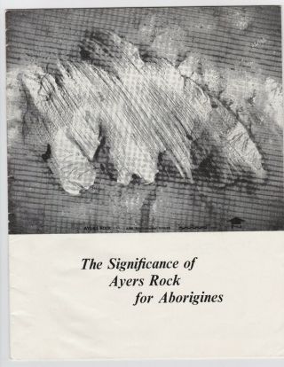 Book - The Significance Of Ayers Rock (uluru) For Aborigines By Bill Harney 1970