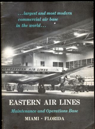 Eastern Air Lines Rare 1950s Pamphlet Maintenance And Operations Base Miami Fl