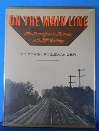 On The Main Line By Edwin Alexander The Pennsylvania Rr In The 19th Century Dj