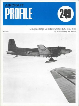 Aircraft Profile No.  249 Douglas R4d Variants Dc - 3 / C - 47 Arthur Pearcy