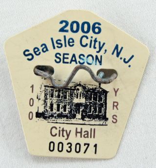2006 Sea Isle City,  Nj Seasonal Beach Tag / Badge