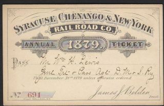 Syracuse Chenango & York Ny 1879 Rr Train Pass Ticket Railroad W/ Stamp Back