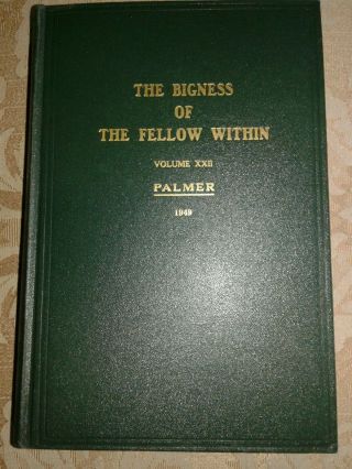 Bj Palmer The Bigness Of The Fellow Within Volume Xxii 1949