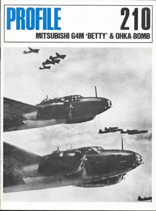 Aircraft Profile No 210 Mitsubishi G4m Betty & Ohka Bomb - R Francillon