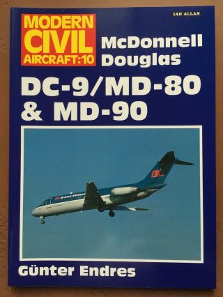 Mcdonnell Douglas Dc - 9 Md - 80 & Md - 90 Modern Civil Aircraft: 10 Book