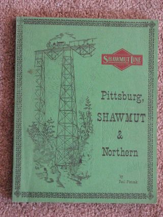 Pittsburg,  Shawmut & Northern - Pietrak 1969 Softcover Signed Shawmut Line Pa Ny