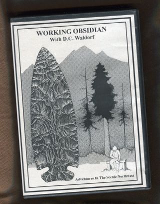 Dvd309 Knapping,  Obsidian,  Adventures In The Scenic Northwest,  Dc Waldorf