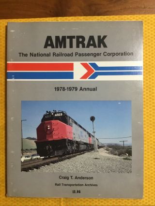 1978 - 1979 Amtrak National Railroad Passenger Annual Book Craig Anderson