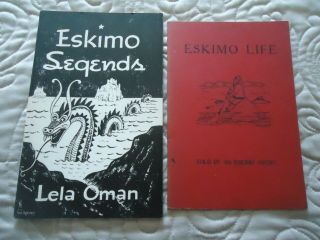 The Eskimo Life And Eskimo Swqends By Robert Mayokok And Lela Oman Both Signed
