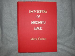 Encyclopedia Of Impromptu Magic By Martin Gardner