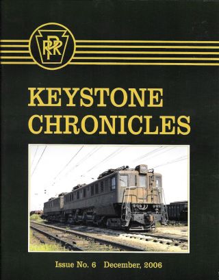Keystone Chronicles 6 - Pprt&hs Philadelphia Chapter - 2006 Pa,  Rr Workers Past