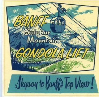 Vintage Banff Sulphur Mountain Canada Gondola Lift Ski Skyway Travel Decal Rare