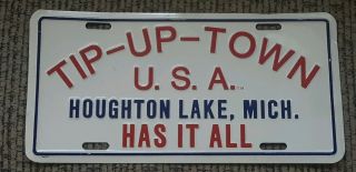Tip - Up Town Usa Metal License Plate Promo Michigan Houghton Lake Ice Fishing
