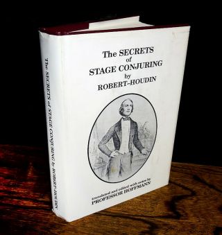 " The Secrets Of Stage Conjuring " By Robert Houdin,  Unabridged Edition,