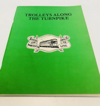 Trolleys Along The Turnpike (1971) Boston & Worcester Trolley Air Line