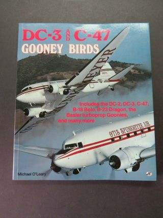 1992 128pg 1st Ed Book : Dc - 3 & C - 47 Gooney Birds Dc - 2 Dc - 3 C - 47 B - 18 B - 23 Exlnt