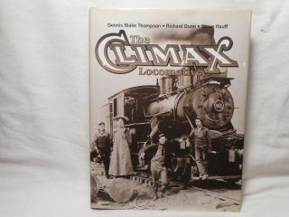 Cmt - The Climax Locomotive,  Hardcover Book By Thompson,  Dunn,  & Hauff