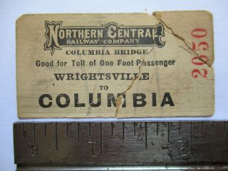 Antique Northern Central Railway Columbia Bridge Wrightsville Pa Trolley Ticket